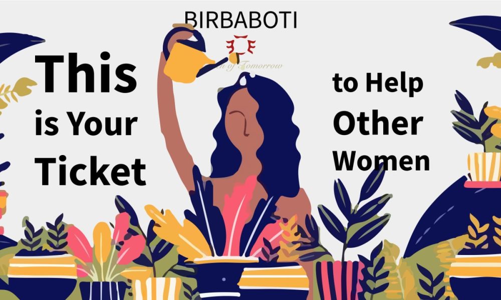 This is your ticket to come join us in our events. This is a reminder to every woman out there that she could contribute to the community without even having to come to our events. to Help Other Women